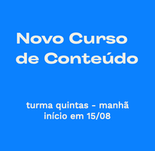 Carregar imagem no visualizador da galeria, Curso de Conteúdo Digital - aulas ao vivo (turma quintas-manhã)
